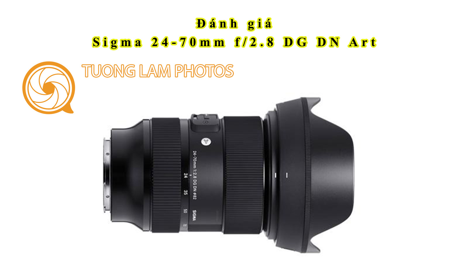 Ống kính Sigma 24-70mm f/2.8 DG DN Art