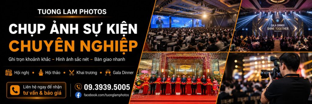 Chụp ảnh sự kiện TP.HCM chuyên nghiệp, ghi trọn mọi khoảnh khắc